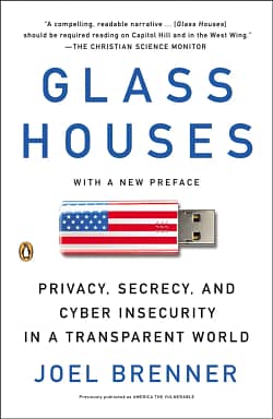 Glass Houses Joel Brenner Cyber Insecurity